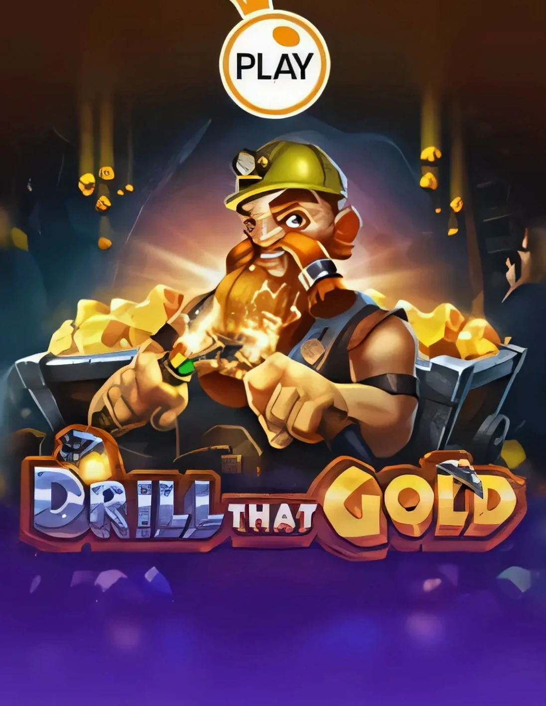 Drill That Gold